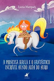 Livro A princesa Hayla: O fantástico incrível mundo além do muro
