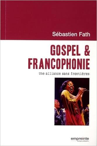 Gospel & francophonie : Une alliance sans frontières