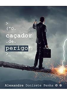 Livro O Caçador de perigo