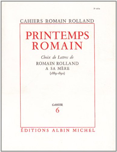 Printemps Romain (Critiques, Analyses, Biographies Et Histoire Litteraire) (French Edition) by Romain Rolland