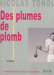 Des  plumes de plomb