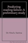 Predicting Reading Failure A Preliminary Study