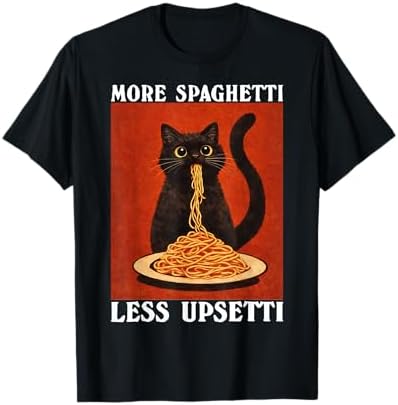 Amazon.com: Don't Be Upsetti Eat Some Spaghetti T-Shirt T-Shirt