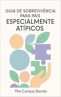 Livro Guia de Sobrevivência para Pais Especialmente Atípicos