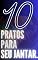 Livro PRATOS PRO JANTAR: 10 Sugestões perfeitas para seu jantar, simplcidade e requinte.