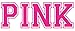 VS Pink 22x7in
