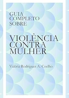 Livro Guia Completo sobre Violência Contra Mulher