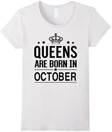 Women's Queens Are Born In October Women's White T-Shirt  Medium White