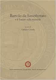 Bartolo Da Sassoferrato Trattato Sulla Tirannide