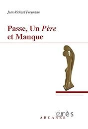Passe, un père et manque