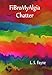 Fibromyalgia Chatter by L. S. Fayne