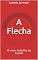 Livro A Flecha: O maior trabalho do Cupido