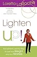 Lighten Up!: The Authentic and Fun Way to Lose Your Weight and Your Worries