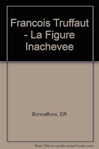 Book's Cover ofFrançois Truffaut la figure inachevée