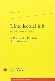 L' intellectuel juif entre histoire et fiction