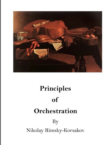 Principles of Orchestration: The Age of Brilliance and Imaginative Quality Principles of Orchestration: The Age of Brilliance and Imaginative Quality