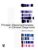 Protein Electrophoresis in Clinical Diagnosis, Keren, David F., 0340812133
