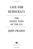 Book cover for Safe for Democracy: The Secret Wars of the CIA