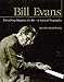 Bill Evans: Everything Happens to Me: A Musical Biography by Keith Shadwick