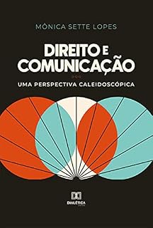 Livro Direito e comunicação: uma perspectiva caleidoscópica