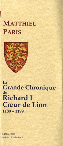 La  grande chronique de Richard I Coeur de Lion