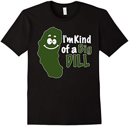 Mens I'm Kind of  a Big Dill Shirt - Funny Pickle Gifts 3XL Black