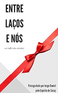 Livro Entre laços e nós: as vidas são escritas