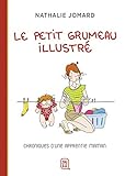 Le petit grumeau illustré: Chroniques d'une apprentie maman (Des bulles et des images) (French Edition) by 