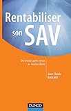 Rentabiliser son SAV - Du service après-vente au service client: Du service après-vente au service client (Fonctions de l'entreprise) (French Edition) by 