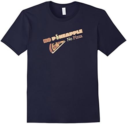 Men's No Pineapple No Pizza, Dedicated Fruit Proud Art Tshirt XL Navy