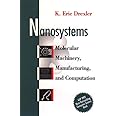Nanosystems: Molecular Machinery, Manufacturing, and Computation