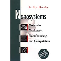 Nanosystems: Molecular Machinery, Manufacturing, and Computation