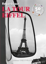 Regards sur la tour Eiffel