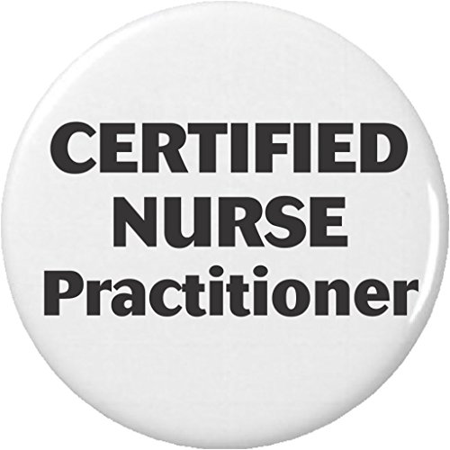 Certified Nurse Practitioner 2.25â€ Large Pinback Button Pin