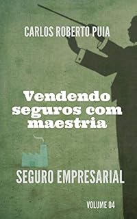 Livro Vendendo seguros com maestria: Seguro Empresarial - Volume 4