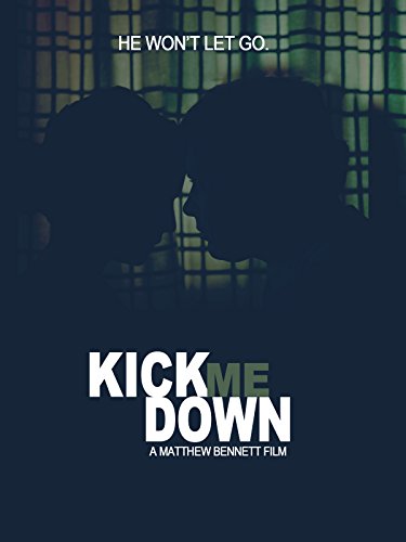 Kick Me Down Kick Me Down