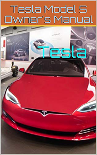 Tesla Tesla Model S Owners Manual Ebook Amazoncom