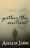 Gather the Sentient (The Sevens Prophecy Book 2)