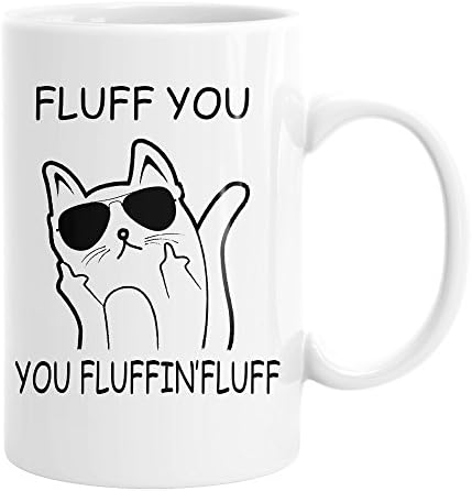 Fluff You You Fluffin Fluff Cat With An Attitude 15 Ounce Ceramic Mug Cup (White)