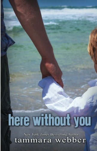Here Without You (Between the Lines #4) by Webber, Tammara (2013) Paperback