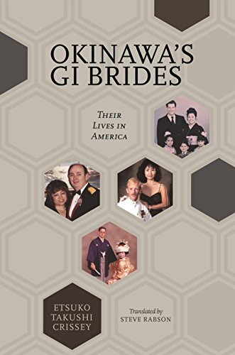 Okinawa's GI Brides: Their Lives in America by Etsuko Takushi Crissey