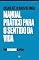 Livro Manual Prático para o Sentido da Vida - Para Casais até 10 anos de união (Virtue Summit)