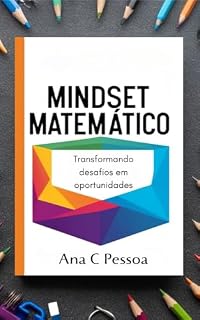 Livro MINDSET MATEMÁTICO: Transformando desafios em oportunidades