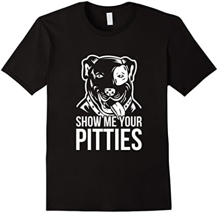 Men's Funny Dog Pitbull, Show Me Your Pitties T-shirts 2XL Black