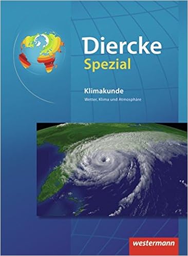 Diercke Oberstufe Ausgabe 2005 Diercke Spezial Ausgabe 2009 Fur Die Sekundarstufe Ii Klimakunde Wetter Klima Und Atmosphare Aktuelle Ausgabe Aktuelle Ausgabe Fur Die Sekundarstufe Ii Amazon De Martin Wolf Alexander