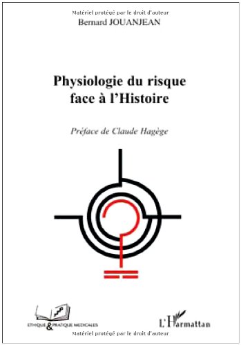Physiologie du risque face à l'histoire