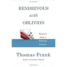 Rendezvous with Oblivion: Reports from a Sinking Society
