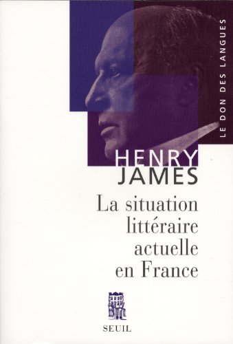 La  situation littéraire actuelle en France