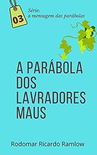 Livro A Parábola dos Lavradores Maus: Série: a mensagem das parábolas