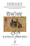 Tch'an zen _ Racines et floraison - Hermès 4 by 